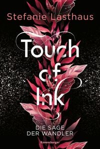 Produktbild: Touch of Ink, Band 1: Die Sage der Wandler (Fesselnde Gestaltwandler-Romantasy)
