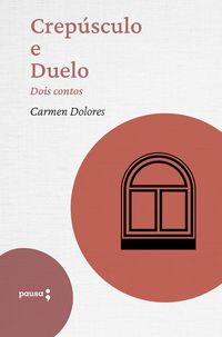 Produktbild: Crep&uacute;sculo e Duelo - dois contos de Carmen Dolores