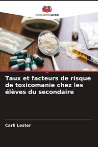 Produktbild: Taux et facteurs de risque de toxicomanie chez les &eacute;l&egrave;ves du secondaire