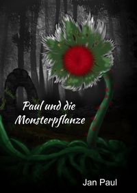 Produktbild: Paul und die Monsterpflanze