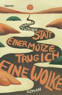 Produktbild: Statt einer Mütze trug ich eine Wolke