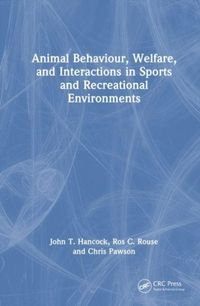 Produktbild: Animal Behaviour, Welfare, and Interactions in Sports and Recreational Environments