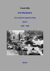 Produktbild: Drei Musketiere - Eine verlorene Jugend im Krieg