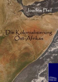 Produktbild: Die Kolonialisierung Ost-Afrikas