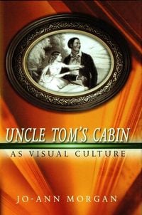 Produktbild: Uncle Toms Cabin As Visual Cul