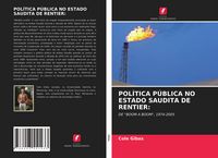 Produktbild: Pol&iacute;tica P&uacute;blica No Estado Saudita De Rentier: