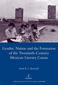 Produktbild: Gender, Nation and the Formation of the Twentieth-century Mexican Literary Canon