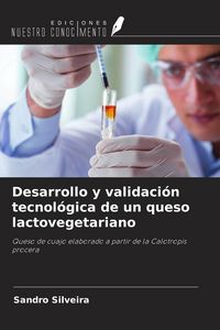 Produktbild: Desarrollo y validaci&oacute;n tecnol&oacute;gica de un queso lactovegetariano