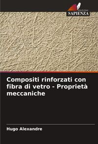 Produktbild: Compositi rinforzati con fibra di vetro - Propriet&agrave; meccaniche