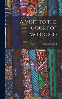 Produktbild: A Visit to the Court of Morocco
