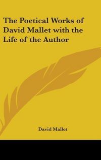 Produktbild: Mallet, D: Poetical Works of David Mallet with the Life of t