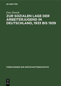 Produktbild: Zur sozialen Lage der Arbeiterjugend in Deutschland, 1933 bis 1939