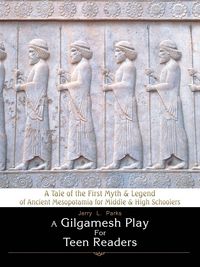 Produktbild: A Gilgamesh Play for Teen Readers