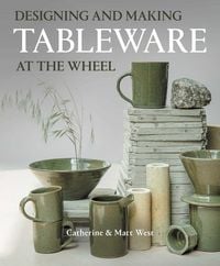 Produktbild: Designing and Making Tableware at The Wheel