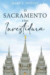 Produktbild: O Sacramento E Sua Investidura (Portuguese)