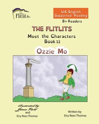 Produktbild: THE FLITLITS, Meet the Characters, Book 13, Ozzie Mo, 8+Readers, U.K. English, Supported Reading
