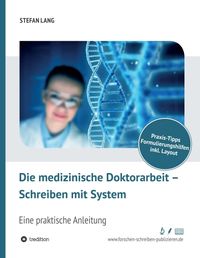 Produktbild: Die medizinische Doktorarbeit &ndash; Schreiben mit System