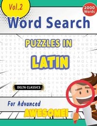 Produktbild: WORD SEARCH PUZZLES IN LATIN FOR ADVANCED - AWESOME! VOL.2 - DELTA CLASSICS