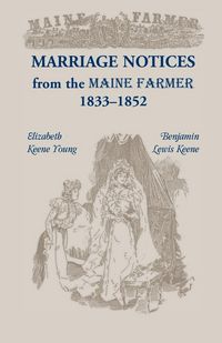 Produktbild: Marriage Notices from the Maine Farmer 1833-1852
