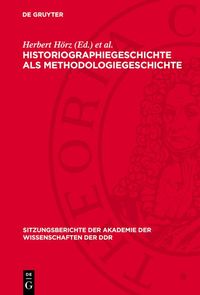 Produktbild: Historiographiegeschichte als Methodologiegeschichte