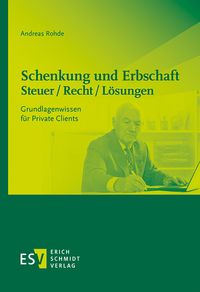 Produktbild: Schenkung und Erbschaft - Steuer / Recht / L&ouml;sungen