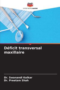 Produktbild: D&eacute;ficit transversal maxillaire