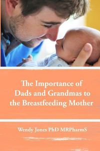 Produktbild: The Importance of Dads and Grandmas to the Breastfeeding Mother