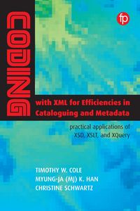 Produktbild: Coding with XML for Efficiencies in Cataloging and Metadata