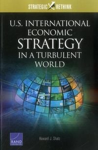 Produktbild: U.S. International Economic Strategy in a Turbulent World