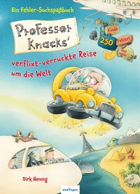 Bild vom Artikel Professor Knacks' verflixt-verrückte Reise um die Welt / Professor Knacks Bd.2 vom Autor Dirk Hennig