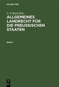 Produktbild: Allgemeines Landrecht f&uuml;r die Preu&szlig;ischen Staaten. Band 1