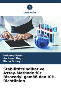 Produktbild: Stabilit&auml;tsindikative Assay-Methode f&uuml;r Bisacodyl gem&auml;&szlig; den ICH-Richtlinien