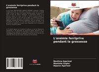 Produktbild: L'an&eacute;mie ferriprive pendant la grossesse