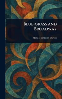 Produktbild: Blue-grass and Broadway