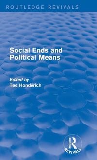Produktbild: Social Ends and Political Means (Routledge Revivals)