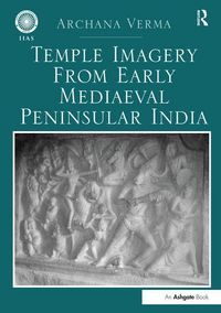 Produktbild: Verma, A: Temple Imagery from Early Mediaeval Peninsular Ind