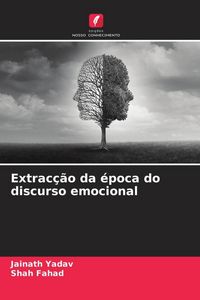 Produktbild: Extrac&ccedil;&atilde;o da &eacute;poca do discurso emocional