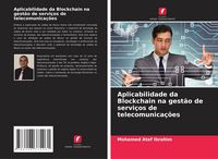 Produktbild: Aplicabilidade da Blockchain na gest&atilde;o de servi&ccedil;os de telecomunica&ccedil;&otilde;es