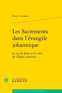 Produktbild: Les Sacrements Dans l Evangile Johannique: La Vie de Jesus et le