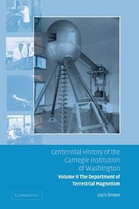 Produktbild: Centennial History of the Carnegie Institution of Washington Volume 2, . Department of Terrestrial Magnetism