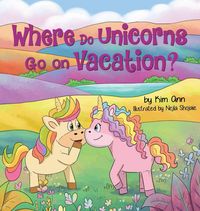 Produktbild: Where Do Unicorns Go on Vacation?