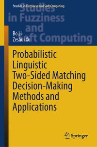 Produktbild: Probabilistic Linguistic Two-Sided Matching Decision-Making Methods and Applications
