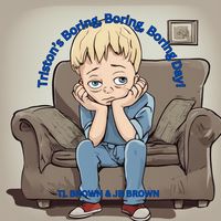 Produktbild: Triston's Boring, Boring, Boring Day!
