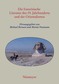 Produktbild: Die franz&ouml;sische Literatur des 19. Jahrhunderts und der Orientalismus