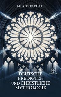 Produktbild: Meister Eckhart: Deutsche Predigten und christliche Mythologie