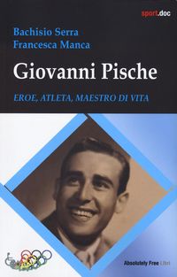 Produktbild: Giovanni Pische. Eroe, atleta, maestro di vita