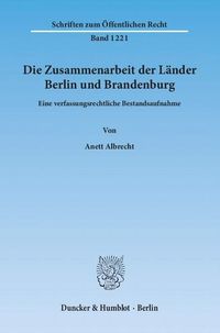 Produktbild: Die Zusammenarbeit der L&auml;nder Berlin und Brandenburg.
