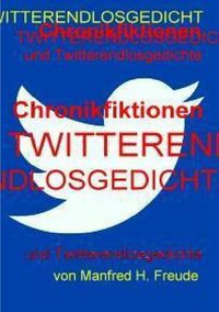 Produktbild: Chronikfiktionen und Twitterendlosgedicht