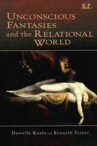 Produktbild: Unconscious Fantasies and the Relational World