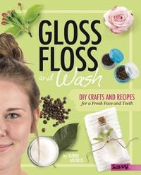 Produktbild: Gloss, Floss, and Wash